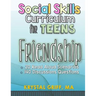 Social Skills for Teens: Friendship Skills