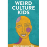 Weird Culture Kids