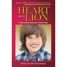 Heart of a Lion: A Story of God's Grace and a Family's Hope