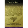 Dear Soul: A Manual for the Rightful Art of Dying