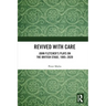 Revived with Care: John Fletcher's Plays on the British Stage, 1885-2020