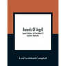 Records Of Argyll; Legends Traditions, And Recollections Of Argyllshire Highlanders, Collected Chiefly From The Gaelic, With Notes On The Antiquity Of