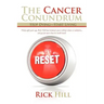 The Cancer Conundrum: Stop Dying-Start Living