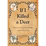 If I Killed a Deer
