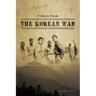 Voices from the Korean War: Personal Accounts of Those Who Served