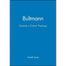 Bultmann: Towards a Critical Theology