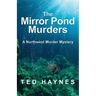 The Mirror Pond Murders: A Northwest Murder Mystery