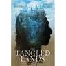 The Tangled Lands
