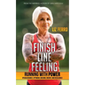 Finish Line Feeling: Running with Power (Perseverance, Optimism, Wisdom, Energy, and Resilience)