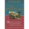 The Art of the Strategist: 10 Essential Principles for Leading Your Company to Victory