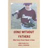 Sons Without Fathers: What Every Parent Needs to Know