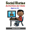 Social Stories Activities for Kids Ages 4-12: Illustrated Teaching Social Skills to Children and Adults, Learning at home, Understanding Social Rules,