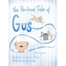 The Perilous Tale of Gus