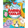 My First Animal Toddler Colouring Book: Fun Children's Colouring Book with 50 Adorable Animal Pages for Toddlers & Kids to Learn & Colour