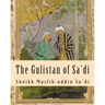 The Gulistan of Sa'di