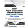 Illinois Property Insurance License General Knowledge Exam Review Questions & Answers 2016/17 Edition: A Self-Practice Exercise Book focusing on the b