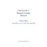 Land Records of Sussex County, Delaware: Various Dates: 1693-1698, 1715-1717, 1782-1792, 1802-1805