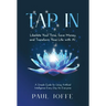 Tap In: Liberate Your Time, Save Money, and Transform Your Life with AI