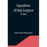 Expositions of Holy Scripture: St. Mark