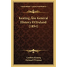 Keating's General History Of Ireland (1854)