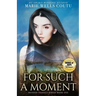 For Such a Moment