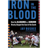 Iron in the Blood: How the Alabama vs. Auburn Rivalry Shaped the Soul of the South