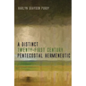 A Distinct Twenty-First Century Pentecostal Hermeneutic