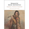 Romantic Music Aesthetics