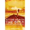 Sitting Up With the Dead: A Storied Journey Through the American South