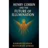 Henry Corbin and the Future of Illumination