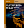 Web Applications with JavaScript or Java: Volume 2: Associations and Class Hierarchies