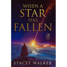 When a Star Has Fallen