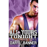 All Yours Tonight (The Brazen Boys)