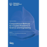 Computational Methods for Coupled Problems in Science and Engineering