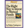 The Right Way to Invest in Mutual Funds
