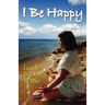 I Be Happy
