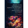 Report to the Government of Baroda on the Marine Zoology of Okhamandal in Kattiawar