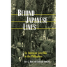Behind Japanese Lines: An American Guerrilla in the Philippines