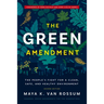 The Green Amendment: The People's Fight for a Clean, Safe, and Healthy Environment