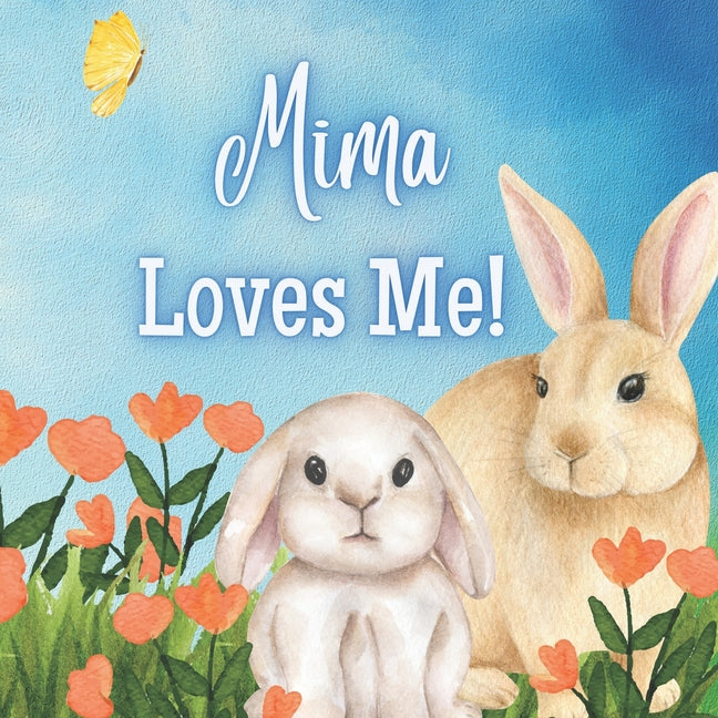 Mima Loves Me!: A book about Mima's Love! - Paperback by Books by splitShops