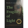 The Fragility of Light
