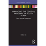 Managing the Covid-19 Pandemic in South Korea: Policy Learning Perspectives