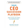 Your CEO Succession Playbook: How to Pass the Torch So Everyone Wins