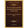 The Lost Tribes And The Saxons Of The East And Of The West: With New Views Of Buddhism (1861)