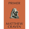 Primer: Matthew Craven