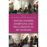 Visitor-Centered Exhibitions and Edu-Curation in Art Museums
