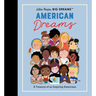 Little People, Big Dreams: American Dreams: A Treasury of 40 Inspiring Americans