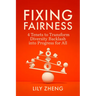 Fixing Fairness: 4 Tenets to Transform Diversity Backlash Into Progress for All