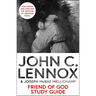 Friend of God Study Guide: Discussing and Applying the Message of Abraham Today