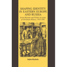 Shaping Identity in Eastern Europe and Russia: Soviet and Polish Accounts of Ukrainian History, 1914-1991